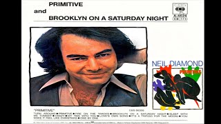 Neil Diamond - Primitive/Brooklyn On A Saturday Night (1984 2 Track UK Single in HD Audio)