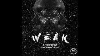 Video thumbnail of "A-P Connection - Weak (feat. Jeremey David)"