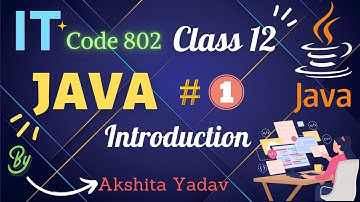 Class 12 IT Code 802 | Java | Part 1  - By Akshita Yadav #class12 #java #informationtechnology