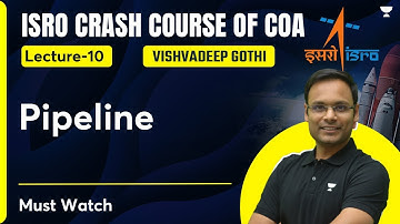 ISRO Crash Course of COA | L10 | Pipeline | Vishvadeep Gothi