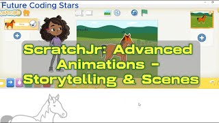 11 - ScratchJr MAGIC! ✨ Advanced Animations & Storytelling #stem #onlinecodingforkids #story