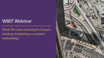 Whole life carbon reporting for Europe’s buildings: Establishing a consistent methodology