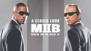 A Closer Look - Men In Black II