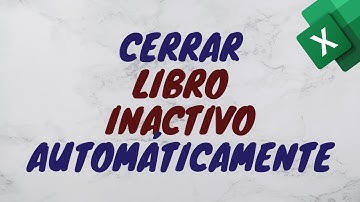Cerrar un Libro Automáticamente Después de un Periodo de Inactividad con VBA