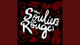 Miniatura del video "Mes Souliers Sont Rouges - Les prunes"