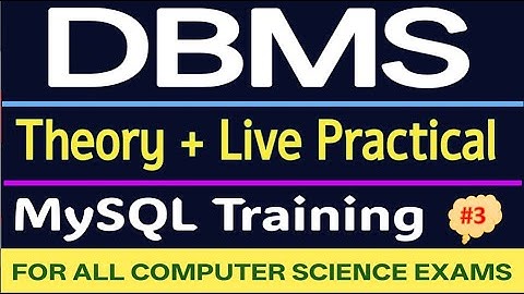 DBMS THEORY + LIVE PRACTICAL PART  3