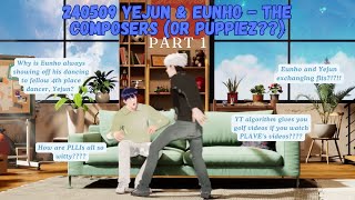 [ENG SUB] 240509 PLAVE Yejun & Eunho: The Composers - pt 1