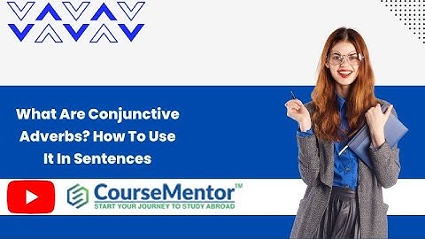 What are conjunctive adverbs | How to use Conjunctive adverbs | Examples of conjunctive adverbs