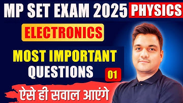 MP SET Physics 2025 | Electronics Most Important Questions -1 | mp set exam preparation