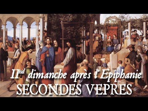 Secondes vêpres du second dimanche après l'Epiphanie - DEFICIENTE VINO
