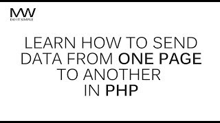Learn how to pass data from one page to another in php using post method | Learn Web Development