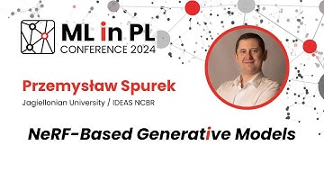Przemysław Spurek - NeRF Based Generative Models | ML in PL 2024