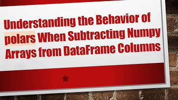 Understanding the Behavior of polars When Subtracting Numpy Arrays from DataFrame Columns