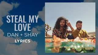 Dan   Shay - Steal My Love (LYRICS)