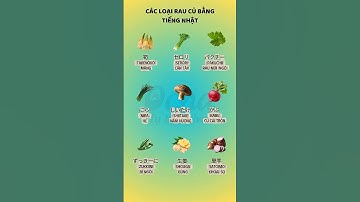 Học Tên Các Loại Rau Củ Bằng Tiếng Nhật Siêu Dễ #HọcTiếngNhật #RauCủ #Hoctiengnhatthudong #yenocha