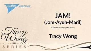 JAM! (JomAyuhMari!) (SAB), by Tracy Wong