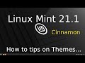 Linux Mint 21.1 - Cinnamon tips for seniors on desktop Themes.