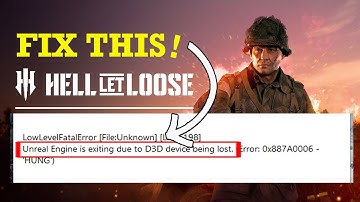 How To Fix Hell Let Loose Unreal Engine Is Exiting Due To D3D Device Being Lost Error