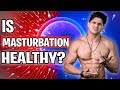 I Left Masturbation For A Year And My Life Changed