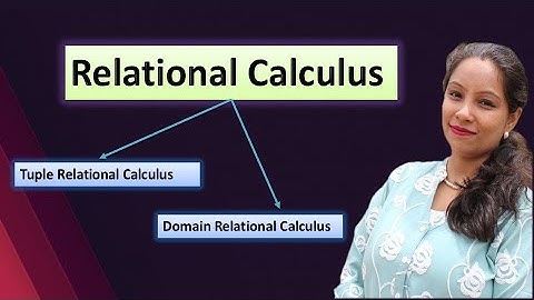 Relational Calculus | Tuple & Domain Relational Calculus | DBMS