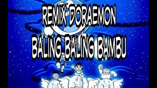 LAGU VIRAL TIKTOK DORAEMON BALING BALING BAMBU/REMIX DORAEMON BALING BALING BAMBU
