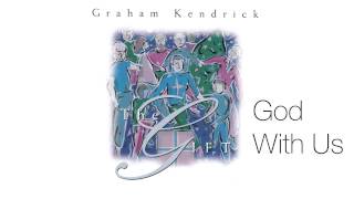 Graham Kendrick - God With Us from The Gift (Make Way for Christmas) with lyrics chords