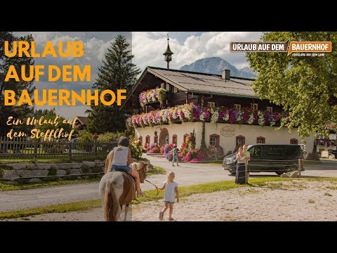 Urlaub auf dem Bauernhof | Ein Urlaub auf dem Stefflhof