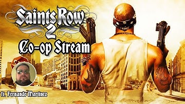 Saints Row 2 Co-Op Stream ft. Fernando Martinez Part 4
