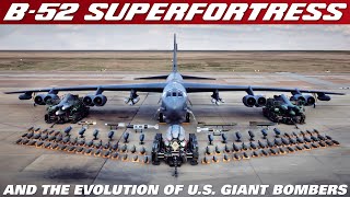 B 52 "The Buff" Stratofortress, And The Evolution Of Giant U.S. Bombers
