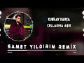 Kubilay Karça - Celladına Aşık ( Samet Yıldırım Remix )