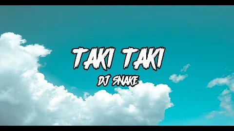 Taki Taki || DJ Snake ft. Selena Gomez, Ozuna, Cardi B || Lyrics