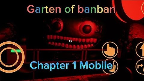 Garten of banban chapter 1 Official Mobile version Full gameplay