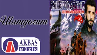 Fahrettin Sönmez - Utanıyorum Resimi