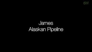 James - Alaskan Pipeline [Lyrics]