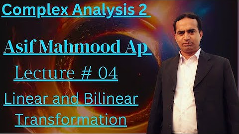 Linear and Bilinear Transformation | Lecture 4 | Complex Analysis | Urdu/Hindi