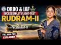 RudraM-II | IAF &amp; DRDO Successfully Flight-Test | Full Analysis Explained