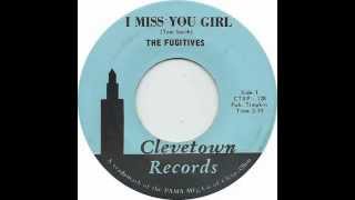 The Fugitives - I Miss You Girl