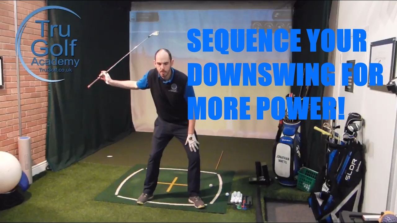SEQUENCE YOUR DOWNSWING FOR MORE POWER YouTube