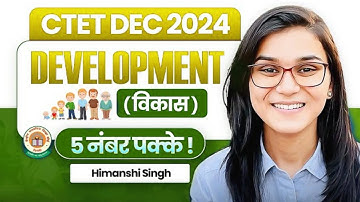 CTET Dec 2024 Growth and Development CDP Topic- 01 by Himanshi Singh