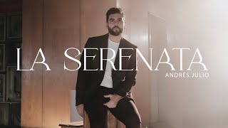 Andrés Julio - La Serenata (Video Oficial)