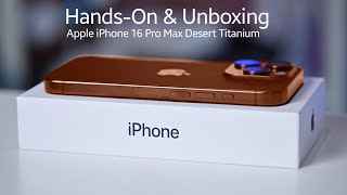 iPhone 16 Pro MAX Desert Titanium — Experience Hands-On & Unboxing ...
