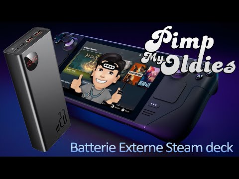 Comment augmenter l'autonomie du Steam deck ? Batterie externe.