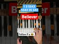 Believer Easy Piano Tutorial 