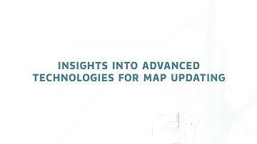 Insights into advanced technologies for map updating