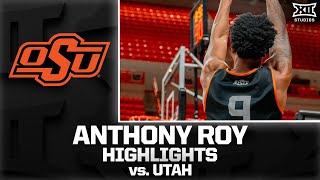 Anthony Roy Highlights vs. Utah