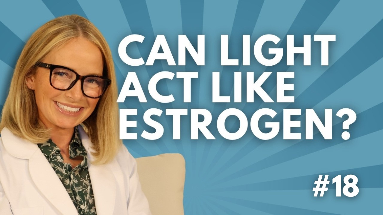 Can Light Act Like Estrogen? Red Light, Cognition & Mood || Episode 18