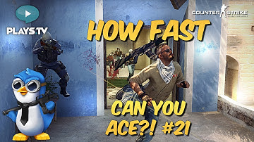 CS:GO - How fast can you ACE?! #21
