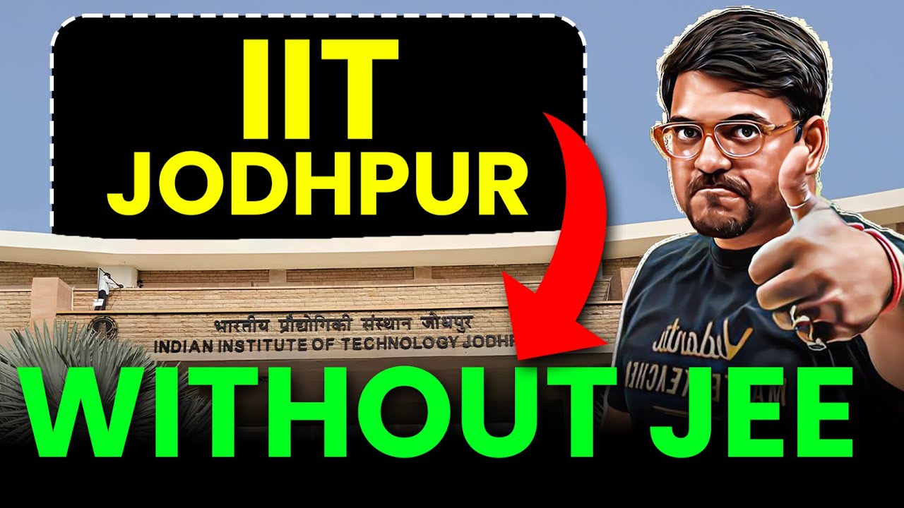 😍Direct Admission to IIT Jodhpur Without JEE | Complete Details | Harsh Sir