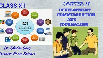 CHAPTER -17#DEVELOPMENT, COMMUNICATION AND JOURNALISM#WITH QUIZ#CLASS XII HOME SCIENCE