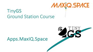 TinyGS App from MaxIQ Space